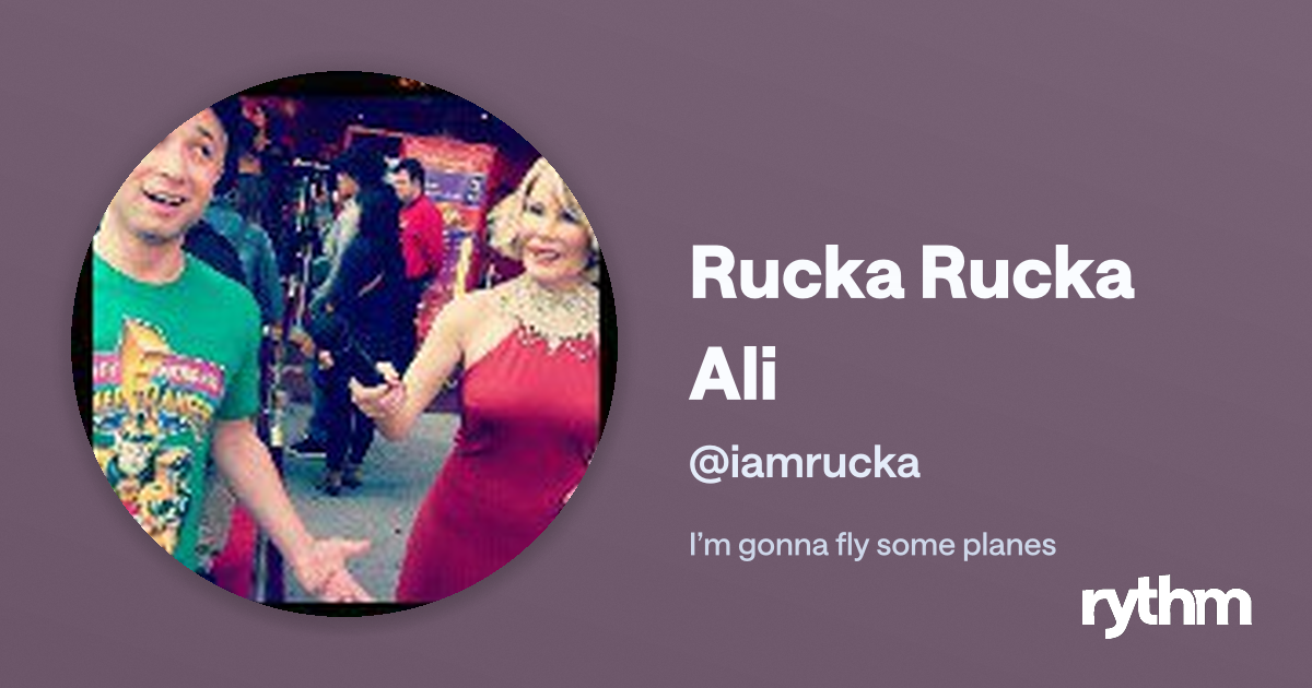 Rucka Rucka Ali · Rythm