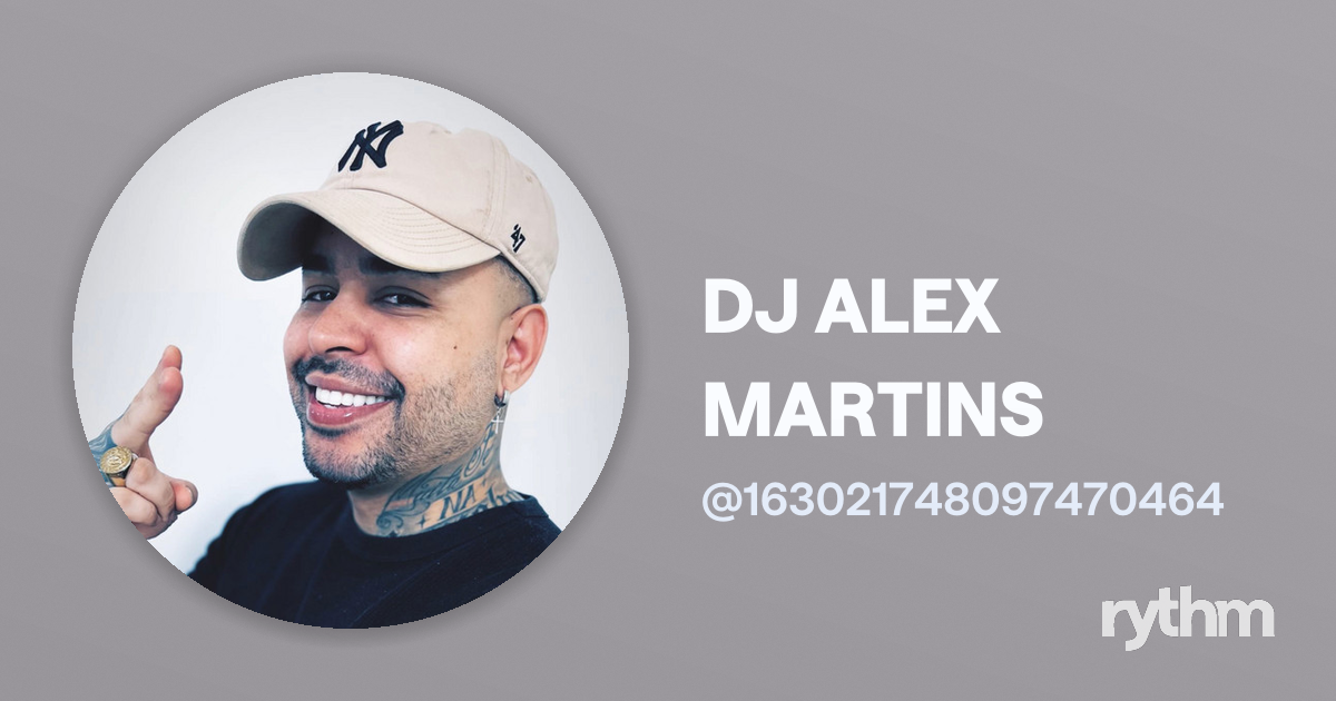 DJ ALEX MARTINS · Rythm